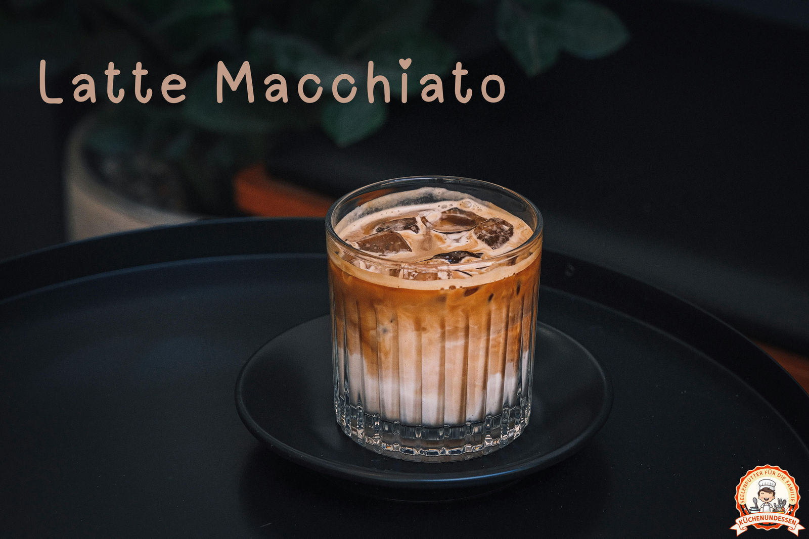 Latte Macchiato